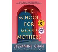 Jessamine Chan The School for Good Mothers (Tascabile)