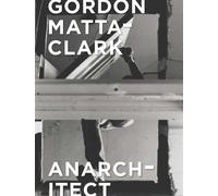 Jessamyn Fiore Antonio Sergio Bessa Gordon Matta-Clark (Copertina rigida)