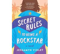 Jessamyn Violet Secret Rules to Being a Rockstar (Tascabile)