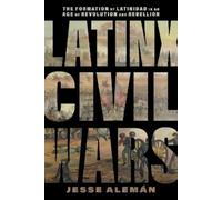 Jesse Alemán Latinx Civil Wars (Copertina rigida)