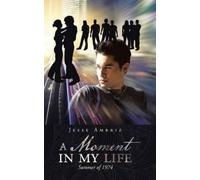 Jesse Ambriz A Moment in My Life (Copertina rigida)