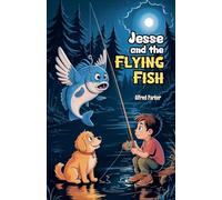 Jesse and the Flying Fish