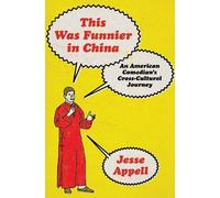 Jesse Appell This Was Funnier in China (Copertina rigida)