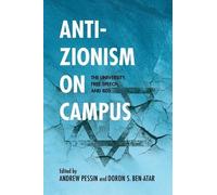 Jesse Arm Anti-Zionism on Campus (Copertina rigida) Studies in Antisemitism