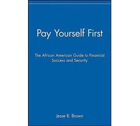 Jesse B Brown Pay Yourself First (Copertina rigida)