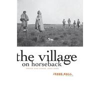 Jesse Ball The Village on Horseback (Tascabile)