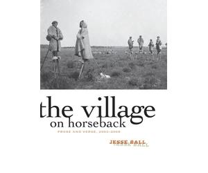 Jesse Ball The Village on Horseback (Tascabile)