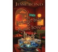 Jesse Bond The Stranger Side of Mystic Soup (Tascabile)