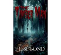 Jesse Bond The Timber Man (Tascabile)