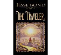 Jesse Bond The Traveler (Tascabile)