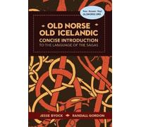 Jesse Byock Randall Gordon Old Norse - Old Icelandic, Second Edition (Tascabile)