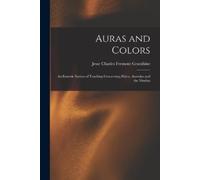 Jesse Charles Fremont Grumbine Auras and Colors (Tascabile)