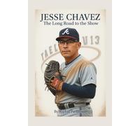 JESSE CHAVEZ: The Long Road to the Show