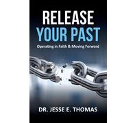 Jesse E Thomas Release Your Past (Copertina rigida)