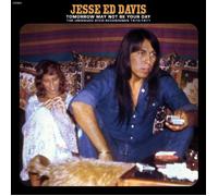 Jesse Ed Davis - Tomorrow May Not Be Your Day--The Unissued Atco Recordings 1970-1971