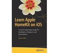 Jesse Feiler Learn Apple HomeKit on iOS (Tascabile)