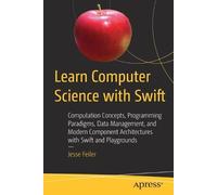 Jesse Feiler Learn Computer Science with Swift (Tascabile)