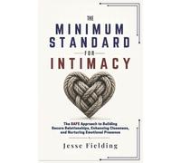 Jesse Fielding The Minimum Standard for Intimacy (Tascabile)
