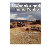 Jesse Harasta Tiwanaku and Puma Punku (Tascabile)