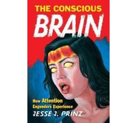 Jesse J. Prinz The Conscious Brain (Tascabile) Philosophy of Mind Series