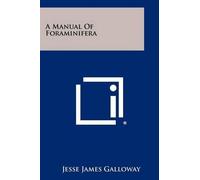 Jesse James Galloway A Manual Of Foraminifera (Tascabile)