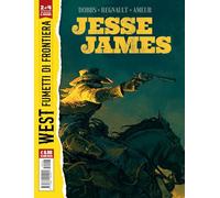 Jesse James. Wild Bill Hicock. West. Fumetti di frontiera