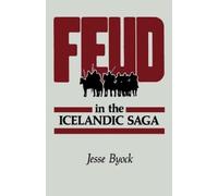 Jesse L. Byock Feud in the Icelandic Saga (Tascabile)