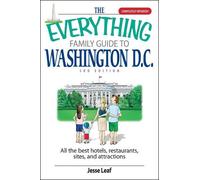 Jesse Leaf The Everything Family Guide To Washington D.C. (Tascabile)