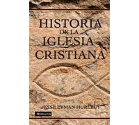 Jesse Lyman Hurlbut Historia de la Iglesia Cristiana (Copertina rigida)