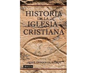 Jesse Lyman Hurlbut Historia de la Iglesia Cristiana (Copertina rigida)