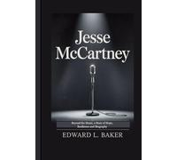JESSE MCCARTNEY: Beyond the Music, a Story of Hope, Resilience and Biography
