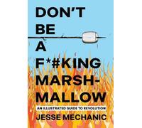 Jesse Mechanic Don't Be A F#cking Marshmallow (Tascabile)