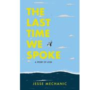 Jesse Mechanic The Last Time We Spoke (Tascabile)