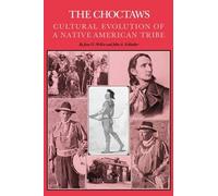 Jesse O. McKee Jon A. Schlenker The Choctaws (Tascabile)