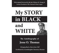 Jesse O. Thomas Rosemary Braxton Whitney M. You My Story in Black an (Tascabile)