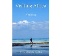 Jesse O'Reilly-Conlin Visiting Africa (Tascabile)