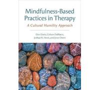 Jesse Owen Cirleen DeBlaere Joshua N. Ho Mindfulness-Based Practice (Tascabile)