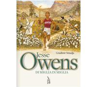 JESSE OWENS - DI MIGLIA IN MIGLIA