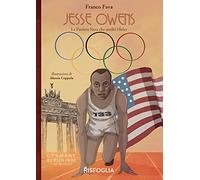 Jesse Owens. La Pantera Nera che umiliò Hitler