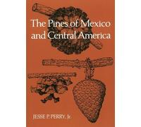 Jesse P. Perry Jr. The Pines of Mexico and Central America (Tascabile)