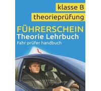 Jesse Print Führerschein Theorie Buch Klasse B - Führerschein Lehrbu (Tascabile)