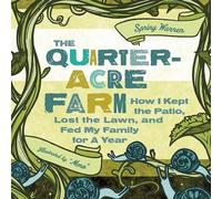 Jesse Pruet Spring Warren The Quarter-Acre Farm (Tascabile)