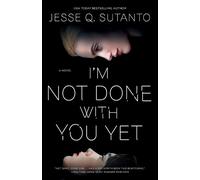 Jesse Q. Sutanto I'm Not Done with You Yet (Tascabile)