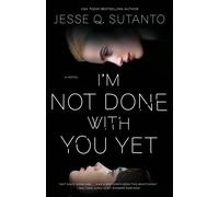Jesse Q. Sutanto I'm Not Done with You Yet (Tascabile)
