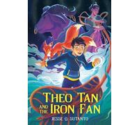 Jesse Q. Sutanto Theo Tan and the Iron Fan (Tascabile)