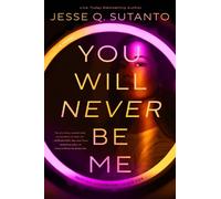 Jesse Q. Sutanto You Will Never Be Me (Copertina rigida)