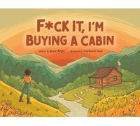 Jesse Regis FCk it, I'm Buying a Cabin (Tascabile)
