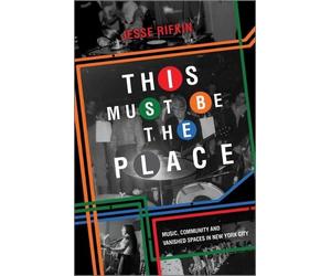Jesse Rifkin This Must Be the Place (Copertina rigida)