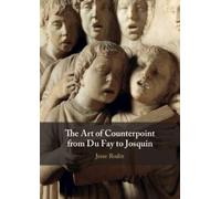 Jesse Rodin The Art of Counterpoint from Du Fay to Josquin (Copertina rigida)
