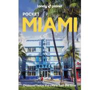 Lonely Planet Pocket Miami: Discover Twice the City in Half the Time